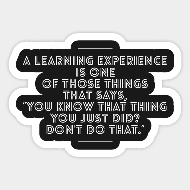 Learning Experience (One) Sticker by cipollakate